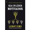 Leroy Eims Sea Un Líder Motivador (Tascabile)