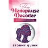 Stormy Quinn The Menopause Decoder (Tascabile)