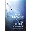 Tom Toner The Promise of the Child (Tascabile)
