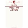 Seneca Why I am a Stoic (Tascabile) Penguin Archive