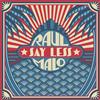 Raul Malo Say Less (Vinyl LP) 12" Album Coloured Vinyl (Limited Edition)