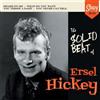 Ersel Hickey The Solid Beat Of (Vinyl LP) 7" Single