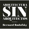 Pepitas de calabaza Arquitectura sin arquitectos: Un breve introducción a la arquitectura sin pedrigí: 88
