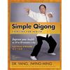 YMAA Publication Center Simple Qigong Exercises for Health: Improve Your Health in 10 to 20 Minutes a Day