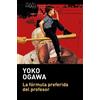 Yoko Ogawa La Fórmula Preferida del Profesor / The Housekeeper and t (Tascabile)