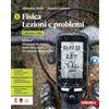 Zanichelli Fisica. Lezioni e problemi. Edizione Volta. Per le Scuole superiori. Misure. Elementi di statica, moto dei corpi ed energia meccanica (Vol. 1)