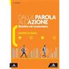 Mondadori Scuola Dalla parola all'azione. Diritto ed economia. Saperi di base. Per il 1° biennio delle Scuole superiori. Con e-book. Con espansione online
