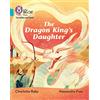 Collins The Dragon King's Daughter: Band 07/Turquoise