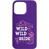 Cowgirl Bachelorette Tumbler Wild Wild B Custodia per iPhone 15 Pro Max Wild Wild Bride Bachelorette Cowgirl Cute Pink Bridal Cowboy
