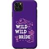 Cowgirl Bachelorette Tumbler Wild Wild B Custodia per iPhone 11 Pro Max Wild Wild Bride Bachelorette Cowgirl Cute Pink Bridal Cowboy