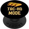 Funny Food Pun Wordplay Cute and Adorabl Tac-Ho Mode Divertente Taco Martedì Carino Adorabile Tacos Cibo PopSockets PopGrip Adesivo