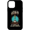 Sunshine Gardening Garden Life Plant Hum Custodia per iPhone 12 mini I TALK TO DIRT IT SPILLS THE BEST SECRETS