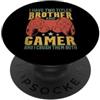 I Have Two Titles Brother And Gamer.. Ho due titoli Fratello e Gamer e li schiaccio entrambi PopSockets PopGrip Adesivo
