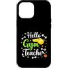 Active Educator Art Custodia per iPhone 12 Pro Max Ciao insegnante di palestra Istruttore di educazione fisica