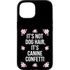 Canine Confetti Co. Custodia per iPhone 15 Coriandoli per cani, non per amanti degli animali domestici