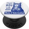 Tee4Tu / Cookie Money Design M.O.U. - Miao di comprensione - parodia politica V2 PopSockets PopGrip Adesivo