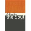 Luigi Zoja Cultivating the Soul (Tascabile)