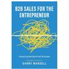 Garry Mansell B2B Sales for the Entrepreneur (Tascabile)