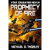 Michael G Thomas Prophecy of Fire (Tascabile) Star Crusades Nexus