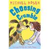 Michael Rosen Choosing Crumble (Tascabile) Rosen and Ross