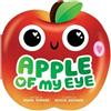 Paige Turner Apple of My Eye (A Shaped Novelty Board Book for (Libro di cartone)