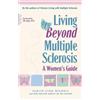 Judith Lynn Nichols Living Beyond Multiple Sclerosis (Copertina rigida)