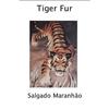 Salgado Maranhao Tiger Fur (Tascabile)