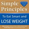 Alex A. Lluch Simple Principles to Eat Smart & Lose Weight (Tascabile)