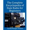 Gareth Thomas The Complete Encyclopedia of Ham Radio for Beginners (Tascabile)