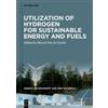 Marcel Van de V Utilization of Hydrogen for Sustainable Energ (Copertina rigida)