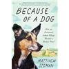 Sourcebooks, Inc. Because of a Dog: How an Enchanted Italian Village Mended a Broken Heart