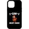 Cancer Survivor Gifts Custodia per iPhone 12 Pro Max F-Caw-F Cancro al seno Cancro al Gallo Sopravvissuto Cancro FCAWF