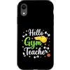 Active Educator Art Custodia per iPhone XR Ciao insegnante di palestra Istruttore di educazione fisica