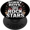 Abbigliamento rock per ragazze e amanti Sorry Boys I Only Date Rock Stars Band Groupie Rock Music PopSockets PopGrip Adesivo