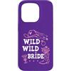 Cowgirl Bachelorette Tumbler Wild Wild B Custodia per iPhone 15 Pro Wild Wild Bride Bachelorette Cowgirl Cute Pink Bridal Cowboy