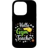 Active Educator Art Custodia per iPhone 14 Pro Ciao insegnante di palestra Istruttore di educazione fisica