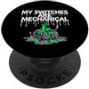 Custom Keyboard Switch Builder Apparel Custom Keyboard Builder My Switches Are Mechanical PopSockets PopGrip Adesivo