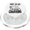 Stazione di ricarica E-car Veicolo elett Sorry I'm Late My Car Was Charging Auto Elettriche A Ventola PopSockets PopGrip per MagSafe