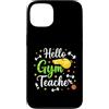 Active Educator Art Custodia per iPhone 13 Ciao insegnante di palestra Istruttore di educazione fisica