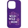 Cowgirl Bachelorette Tumbler Wild Wild B Custodia per iPhone 14 Pro Wild Wild Bride Bachelorette Cowgirl Cute Pink Bridal Cowboy