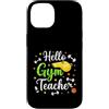 Active Educator Art Custodia per iPhone 14 Ciao insegnante di palestra Istruttore di educazione fisica