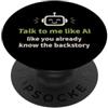 AI Chatbot Jokes Parla con me come AI Modern Tech Humor PopSockets PopGrip Adesivo