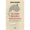 Babel Les livres prennent soin de nous: Pour une bibliothérapie créative
