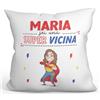 Mugffins Cuscino PERSONALIZZABILE VICINA - En italiano - Sei Super! - Idee Regali Divertenti - Rivestimento e Imbottitura (40x40 cm). Tatto Cotone