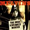 Melvins The Bride Screamed Murder (CD) Album