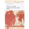 STORIE E COMUNITÀ Esuli a Lucca. I profughi istriani, fiumani e dalmati 1947-56