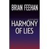 Brian Feehan Harmony of Lies (Tascabile)