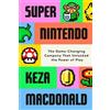 Keza MacDonald Super Nintendo (Copertina rigida)