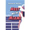 Patricia J Parsons Meet Me in Miami (Tascabile)