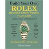 Phoenix Bloom Build Your Own Rolex - Beautiful Tribute Watches (Tascabile)